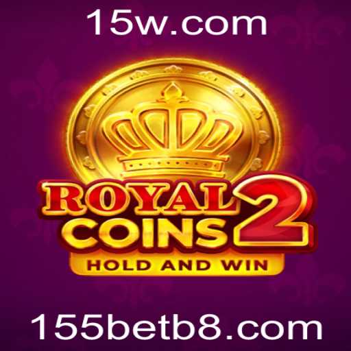 Descubra o Fascinante Mundo de RoyalCoins2 e Conquiste a Vitória com 155bet